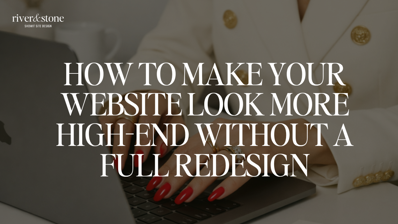 How to Make Your Website Look More High-end without a full redesign